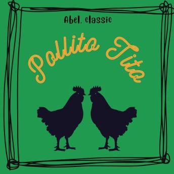 [Spanish] - Abel Classics, Pollito Tito