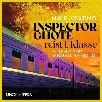 [German] - Inspector Ghote reist 1. Klasse - Ein Inspector-Ghote-Krimi, Band 2 (Ungekürzt)