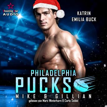 [German] - Philadelphia Pucks: Mike & Gillian - Philly Ice Hockey, Band 7 (ungekürzt)