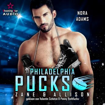 [German] - Philadelphia Pucks: Zane & Allison - Philly Ice Hockey, Band 6 (ungekürzt)