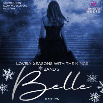 [German] - Belle - Lovely Seasons with the Kings, Band 2 (ungekürzt)