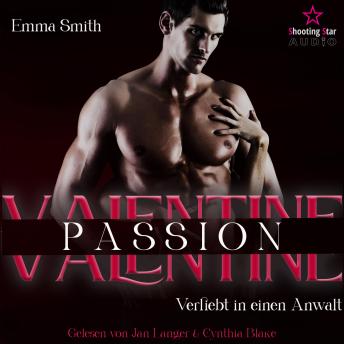 [German] - Valentine Passion: Verliebt in einen Anwalt - Be my Valentine, Band 2 (ungekürzt)