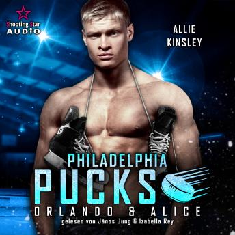 [German] - Philadelphia Pucks: Orlando & Alice - Philly Ice Hockey, Band 8 (ungekürzt)