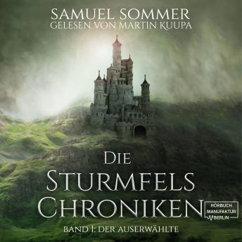 [German] - Der Auserwählte - Die Sturmfels-Chroniken, Band 1 (ungekürzt)