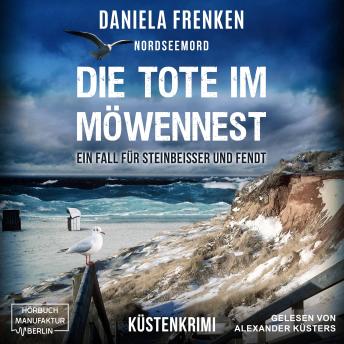 [German] - Nordseemord - Die Tote im Möwennest - Steinbeisser und Fendt - Ein Fall für Steinbeisser und Fendt, Band 2 (ungekürzt)