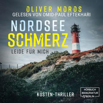 [German] - Nordsee Schmerz: Leide für mich - Psychothriller (ungekürzt)