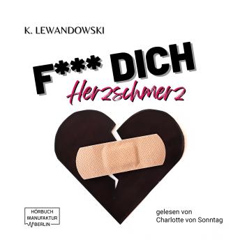 [German] - F*** Dich Herzschmerz (ungekürzt)