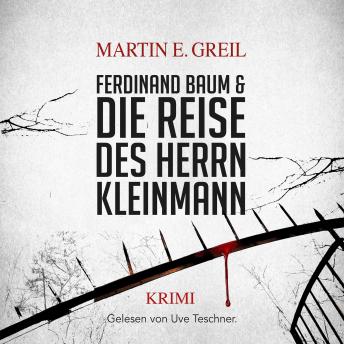 [German] - Ferdinand Baum & Die Reise des Herrn Kleinmann (ungekürzt)