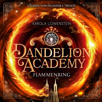 [German] - Flammenring - Dandelion Academy, Buch 1 (ungekürzt)