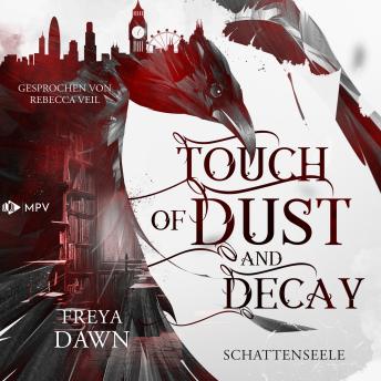 [German] - Touch of Dust and Decay - Schattenseele (ungekürzt)