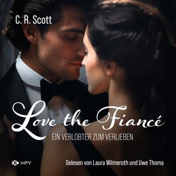 [German] - Love the Fiancé: Ein Verlobter zum Verlieben (ungekürzt)