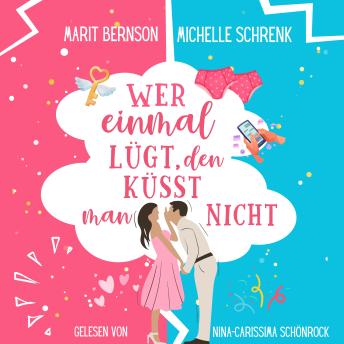 [German] - Wer einmal lügt, den küsst man nicht - Herzhaft verliebt, Band 1 (ungekürzt)
