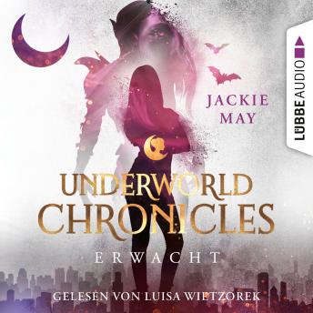 [German] - Erwacht - Underworld Chronicles, Teil 3 (Ungekürzt)