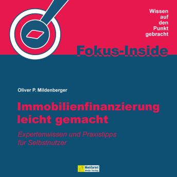 [German] - Immobilienfinanzierung leicht gemacht - Expertenwissen und Praxistipps für Selbstnutzer (ungekürzt)