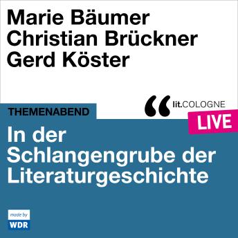 [German] - In der Schlangengrube der Literaturgeschichte - lit.COLOGNE live (ungekürzt)