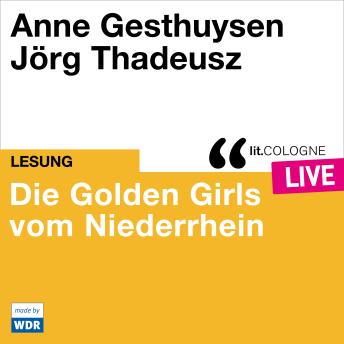 [German] - Die Golden Girls vom Niederrhein - lit.COLOGNE live (Ungekürzt)