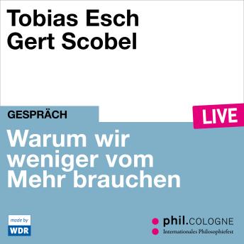 [German] - Warum wir weniger vom Mehr brauchen - phil.COLOGNE live (ungekürzt)