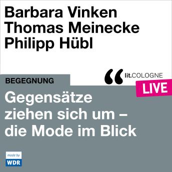 [German] - Gegensätze ziehen sich um - Mode im Blick - lit.COLOGNE live (Ungekürzt)