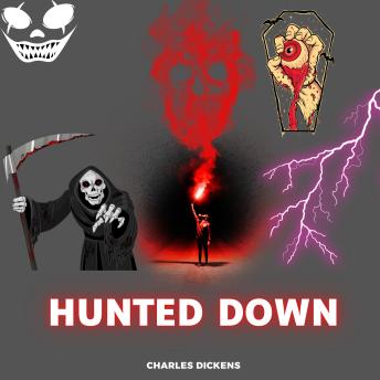 Hunted Down (Unabridged)
