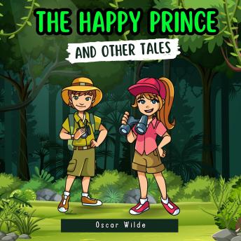 The Happy Prince and Other Tales (Unabridged)