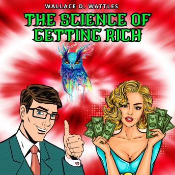 The Science of Getting Rich (Unabridged)
