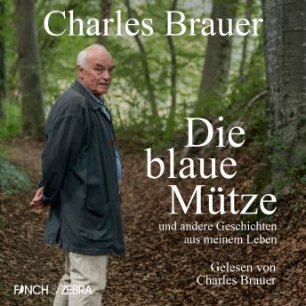 [German] - Die blaue Mütze - und andere Geschichten aus meinem Leben (Ungekürzt)