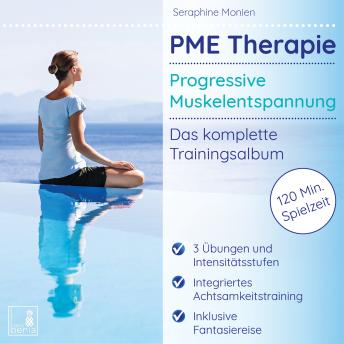 [German] - PME Therapie - Progressive Muskelentspannung - Das komplette Trainingsalbum (Ungekürzt)