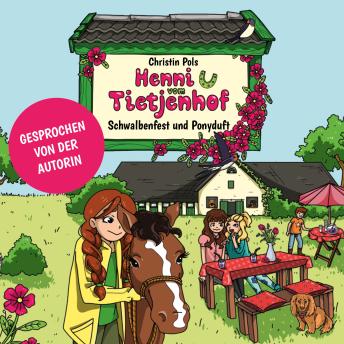 [German] - Schwalbenfest und Ponyduft - Henni vom Tietjenhof, Band 1 (ungekürzt)
