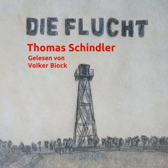 Download Die Flucht (ungekürzt) by Thomas Schindler