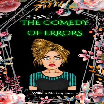 The Comedy of Errors (Unabridged)