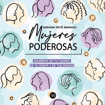 [Spanish] - Mujeres poderosas - Adueñate de tu cuerpo, de tu mente y de tus deseos (Completo)