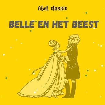 Download Abel Classics, Belle en het beest by Gabrielle-Suzanne Barbot De Villeneuve