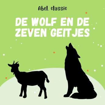 [Dutch; Flemish] - Abel Classics, De wolf en de zeven geitjes