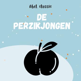 [Dutch; Flemish] - Abel Classics, De perzikjongen