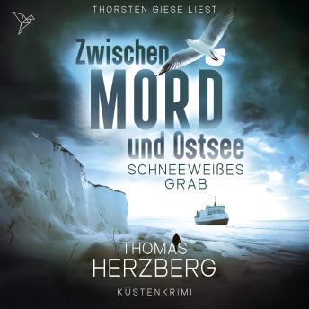 [German] - Schneeweißes Grab - Zwischen Mord und Ostsee, Band 5 (Ungekürzt)