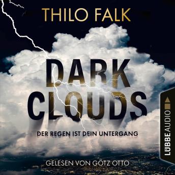 [German] - Dark Clouds - Der Regen ist dein Untergang (Ungekürzt)