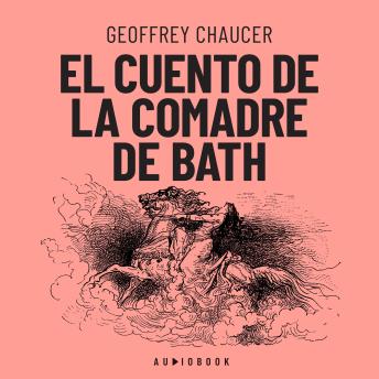[Spanish] - El cuento de la comadre de Bath (Completo)