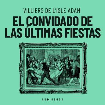 [Spanish] - El convidado de las últimas fiestas (Completo)
