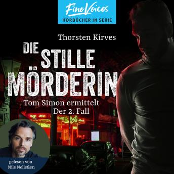 [German] - Die stille Mörderin - Tom Simon ermittelt, Band 2 (ungekürzt)