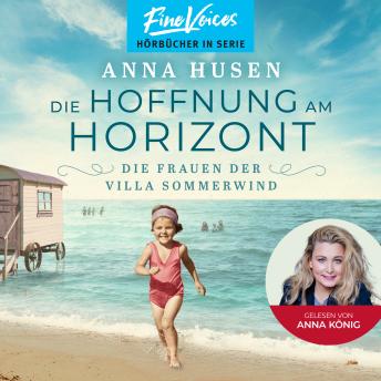 [German] - Die Hoffnung am Horizont - Die Frauen der Villa Sommerwind, Band 2 (ungekürzt)