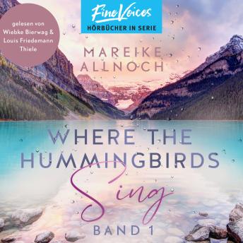 [German] - Where the Hummingbirds Sing - Lake-Louise-Reihe, Band 1 (ungekürzt)