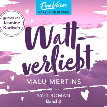 [German] - Wattverliebt - Ein Sylt-Roman, Band 2 (ungekürzt)