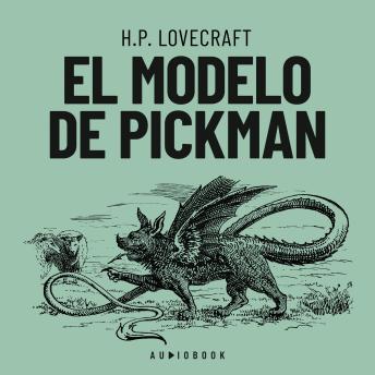 [Spanish] - El modelo de Pickman