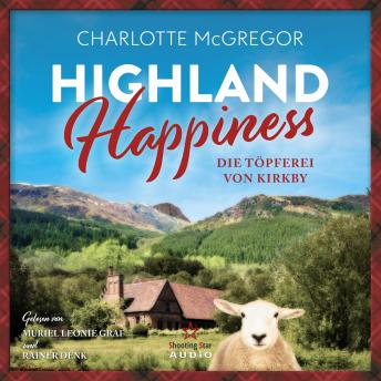 [German] - Die Töpferei von Kirkby - Highland Happiness, Band 2 (ungekürzt)