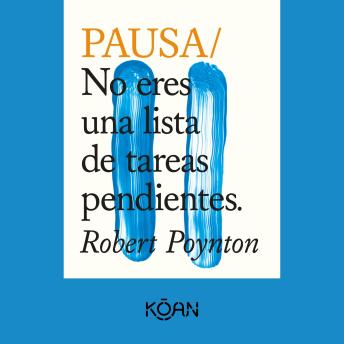 [Spanish] - PAUSA - No eres una lista de tareas pendientes (Completo)