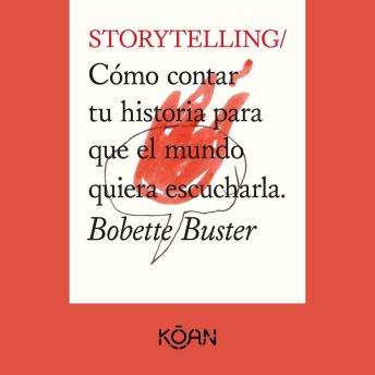 [Spanish] - STORYTELLING - Cómo contar tu historia para que el mundo quiera escucharla (Completo)