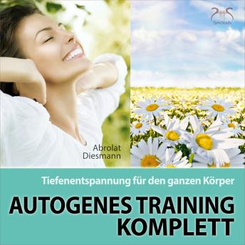 [German] - Autogenes Training Komplett - Tiefenentspannung für den ganzen Körper - wohltuende Entspannungsübung mit 432 Hz Entspannungsmusik