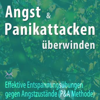 [German] - Angst und Panikattacken überwinden: Effektive Entspannungsübungen gegen Angstzustände - (P&A Methode und Thymusdrüse Klopfen) Angst Loswerden