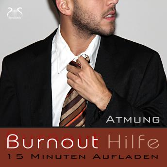 [German] - Burnout Hilfe - 15 Minuten Aufladen - Schwerpunkt Atmung und Autogenes Training - Entspannung bei Bournout Syndrom