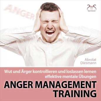 [German] - Anger Management Training - Wut und Ärger kontrollieren und loslassen lernen - effektive mentale Übungen - mit Entspannungsmusik 432 HZ